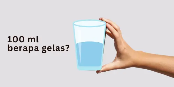 100 ml Berapa Gelas? Yuk Cari Tahu Konversi Takaran Cairan ke Dalam Gelas dan Ukuran Lainnya