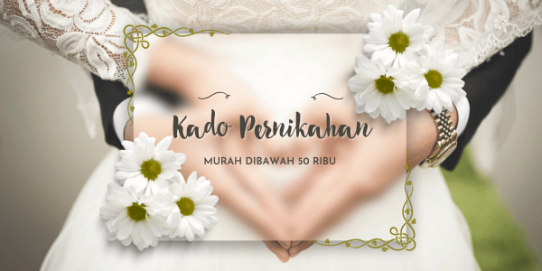 20 Ide Kado Pernikahan Murah Dibawah 50 Ribu